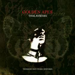 Golden Apes : Thalassemia (Yesterday and Other Centuries)